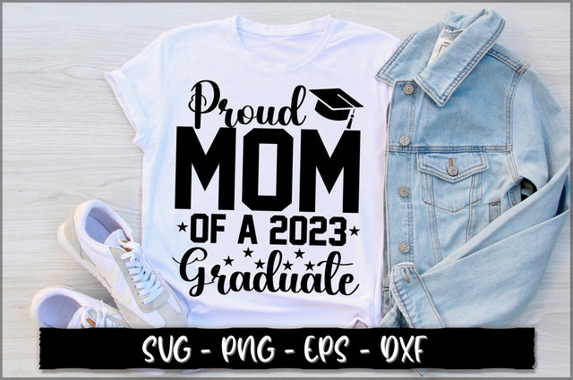 Proud mom of a 2023 graduate SVG SVG Shetara Begum